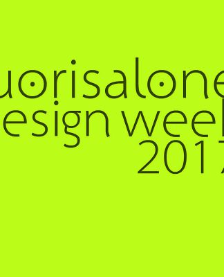 fuorisalone design week 2017